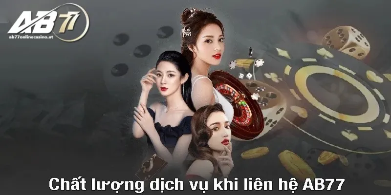 Đánh giá tổng quan về chất lượng khi liên hệ AB77