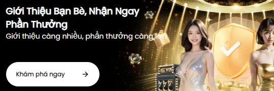 Giới thiệu bạn bè nhận ngay phần thưởng