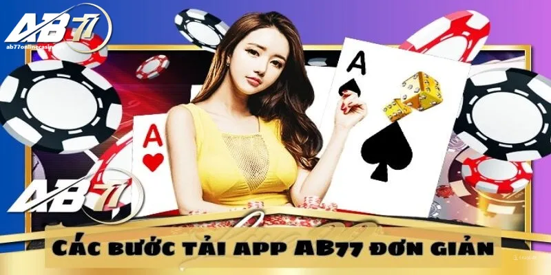 Những lý do khiến quý hội viên nên tải app AB77 ngay