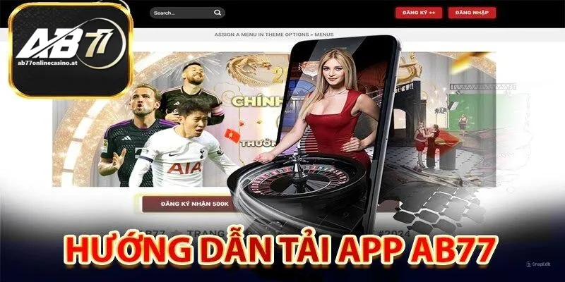 Tải app AB77 trên Android và những thao tác chính